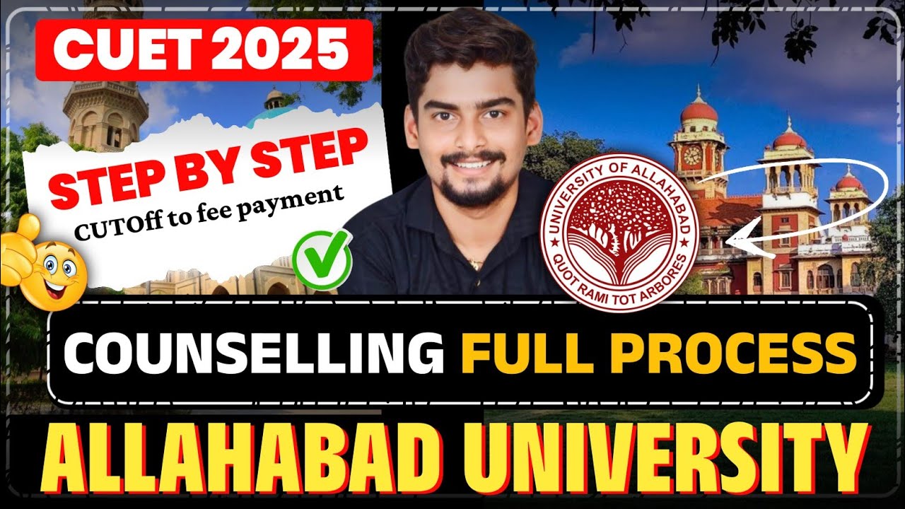 Allahabad University CUET UG 2025 Full Counselling Step By Step Process l Cutoff to Fee Payment 