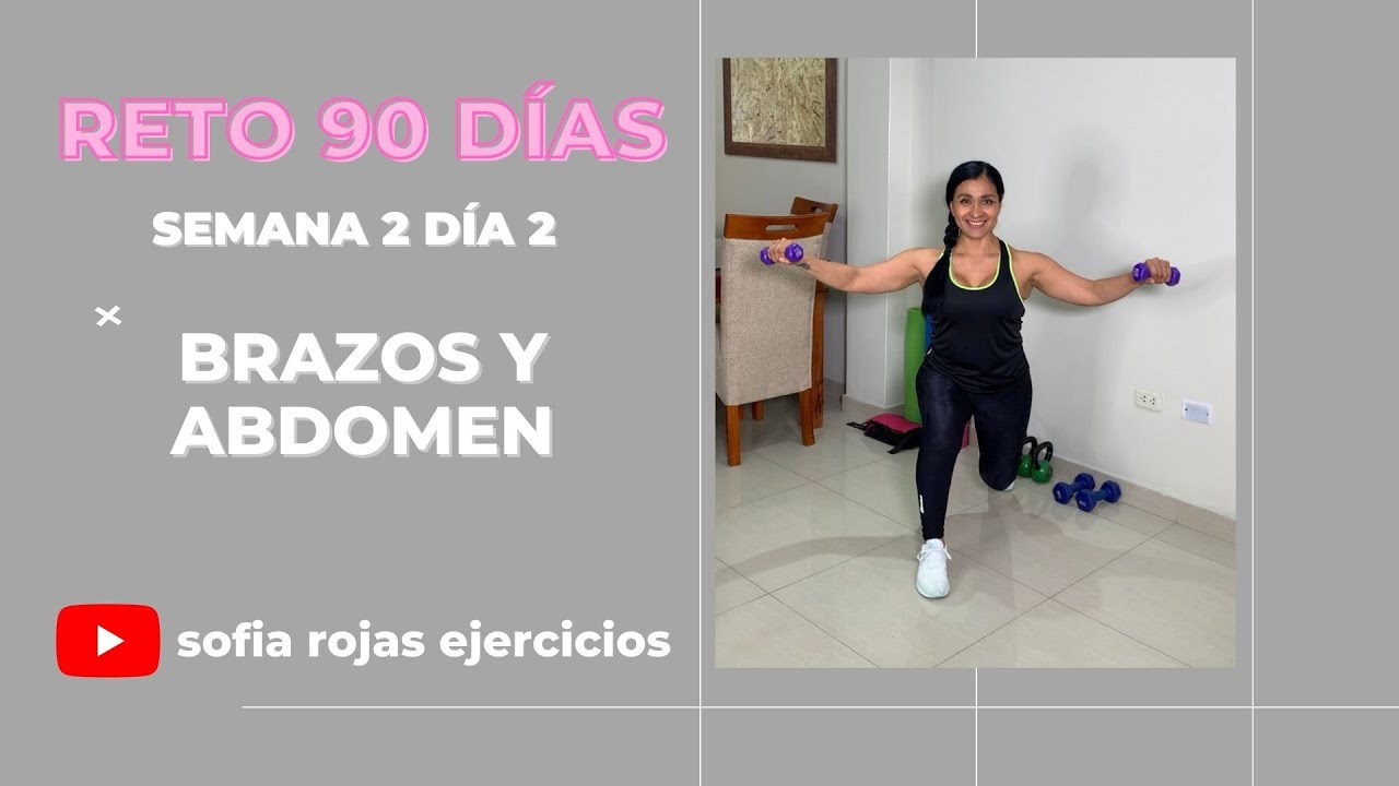 RETO 90 DÍAS, SEMANA 2 DÍA 2: BRAZOS Y ABDOMEN