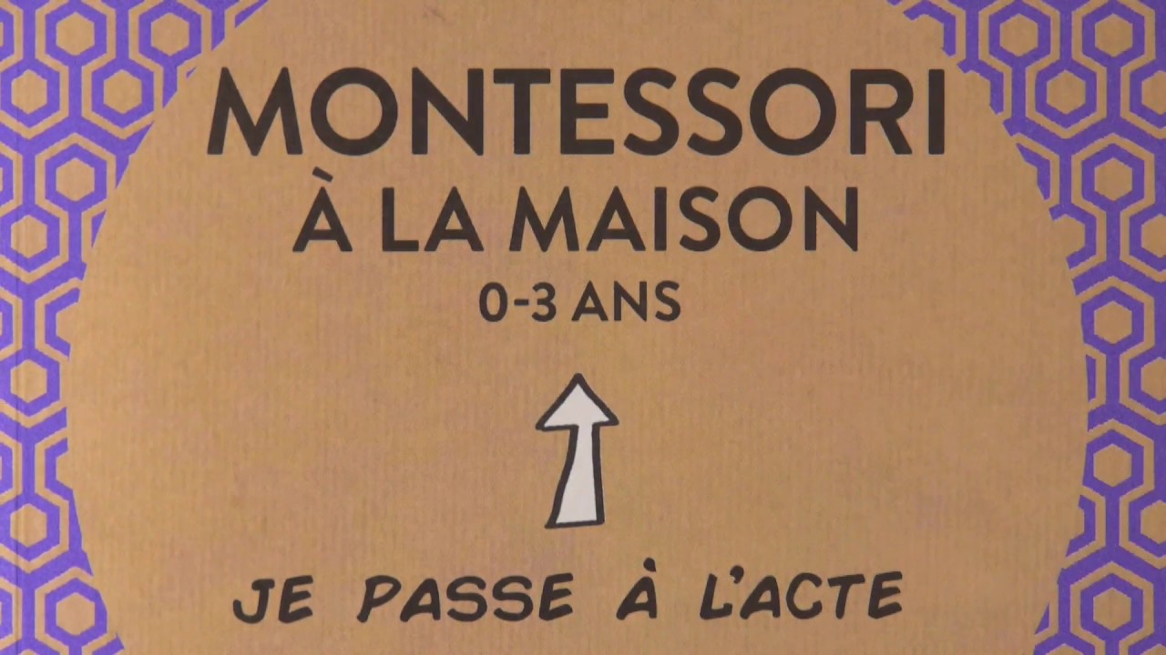 Montessori à la maison. O-3 ans