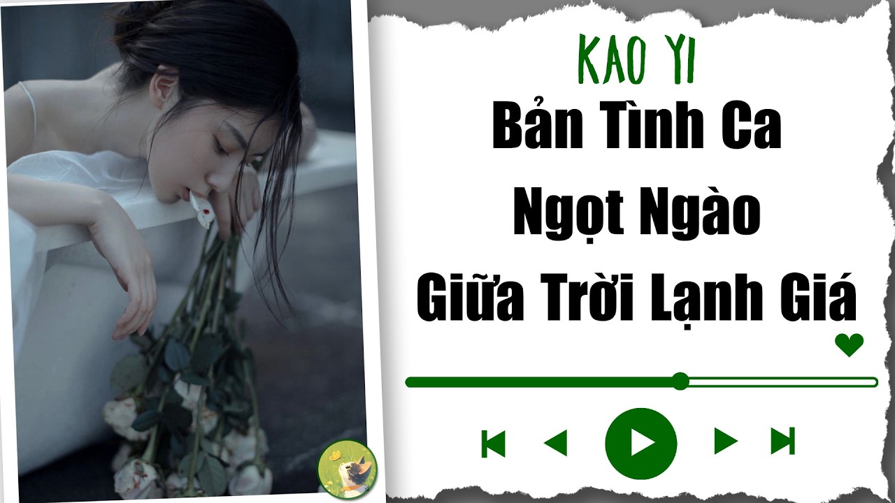 [ Truyện Audio ] Bản Tình Ca Ngọt Ngào Giữa Trời Lạnh Giá