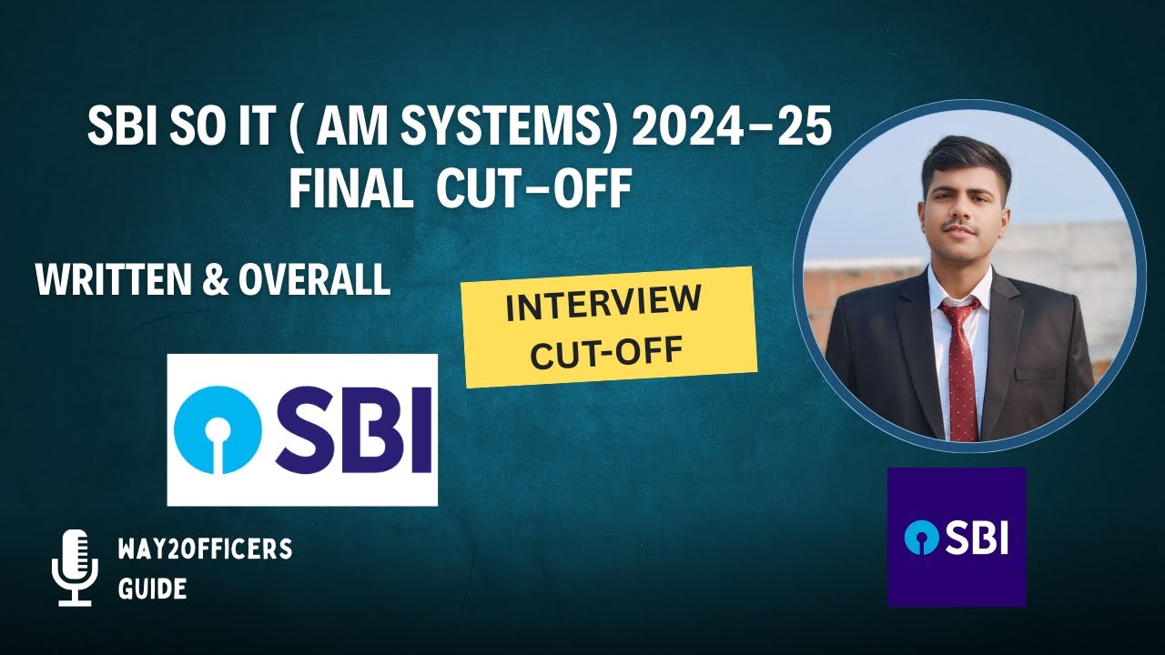 SBI SO IT AM Systems Official Final Cutoff 2024-25 🔥 | Written, Interview & Overall Cutoff Out!