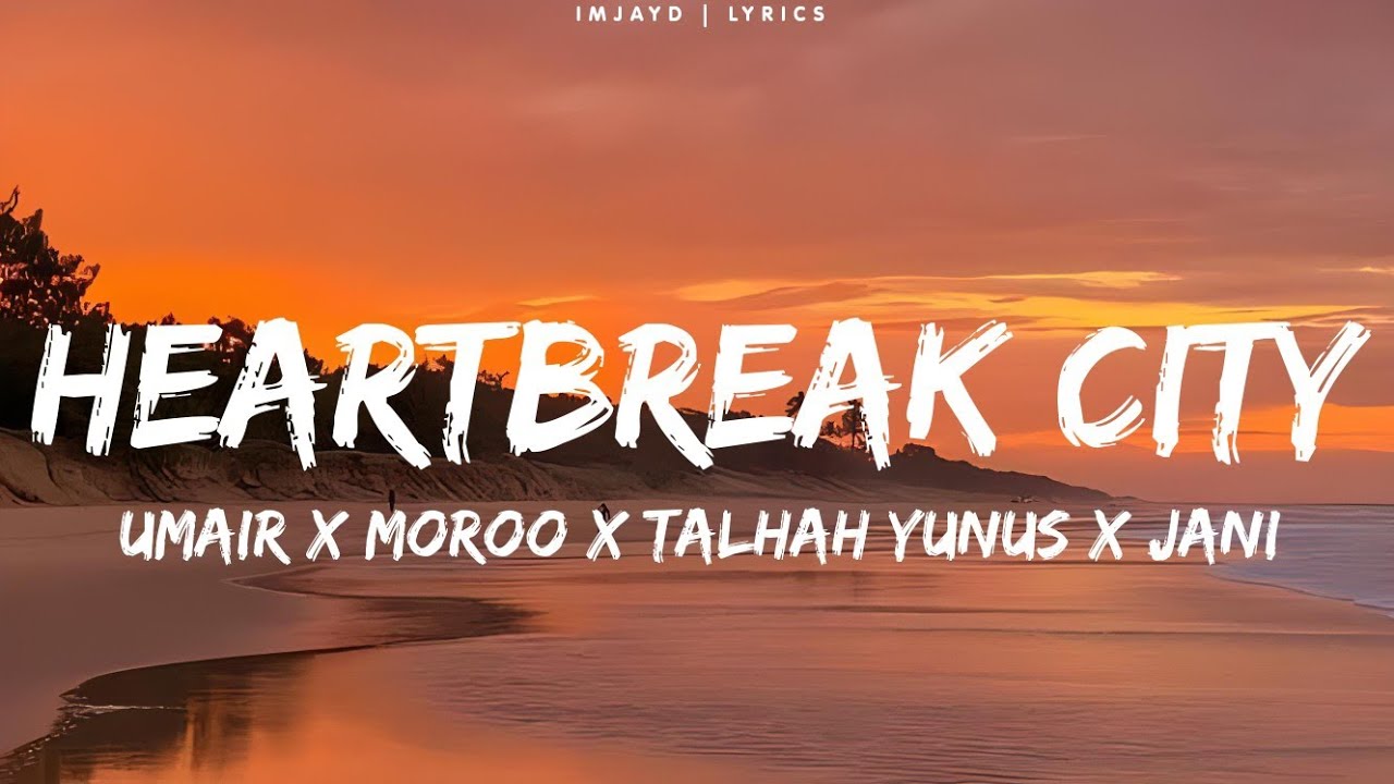 Umair - Heartbreak City (Lyrics) ft.Moroo, Talhah Yunus & Jani | Rock Star Without a guitar lyrics