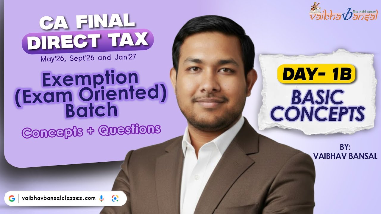 CA Final DT Exam Oriented Batch Lecture 1B Basic Concepts for May 26 onwards