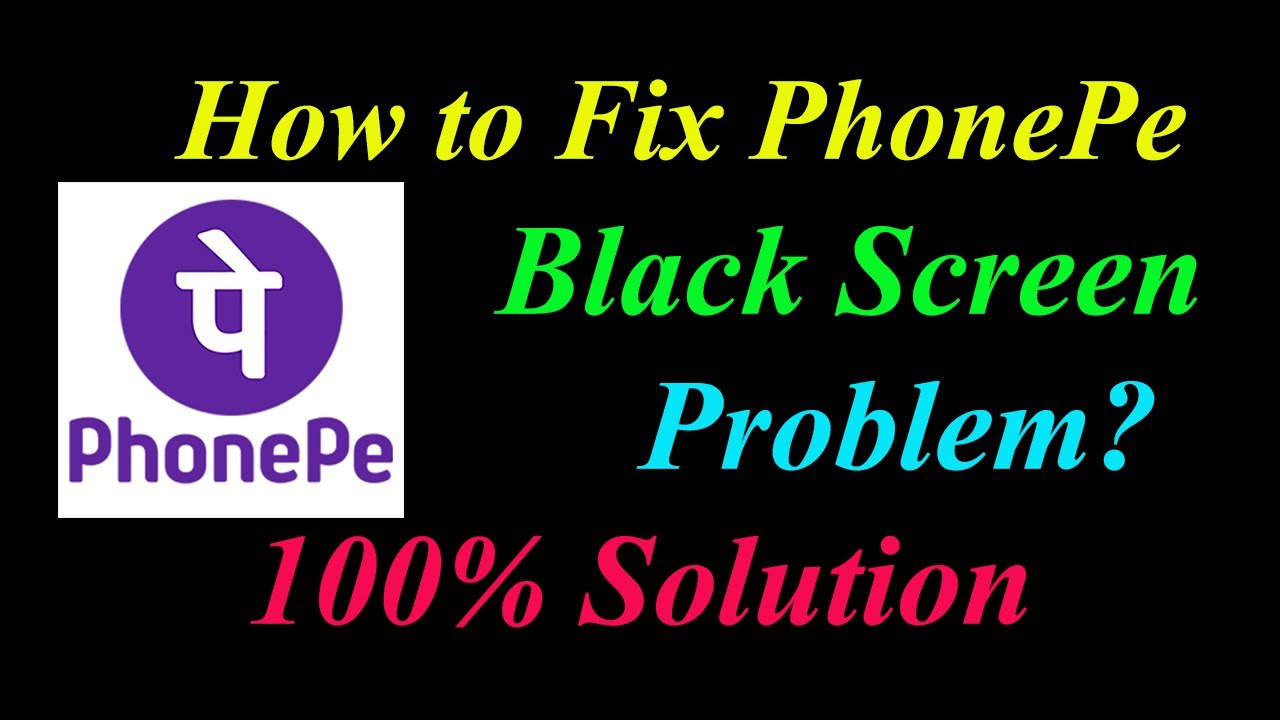 How to Fix PhonePe App  Black Screen Problem Solutions Android & Ios - Fix PhonePe  Black Screen