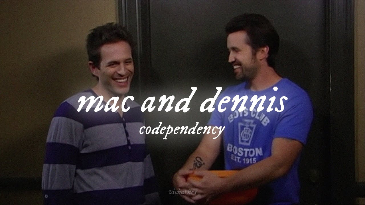 macdennis | codependency ❀
