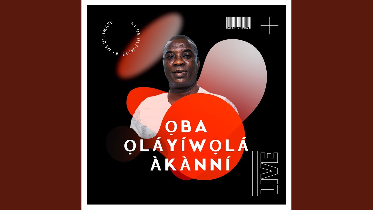 Ọba Ọláyíwọlá Àkànní Pt. 9 (Live)