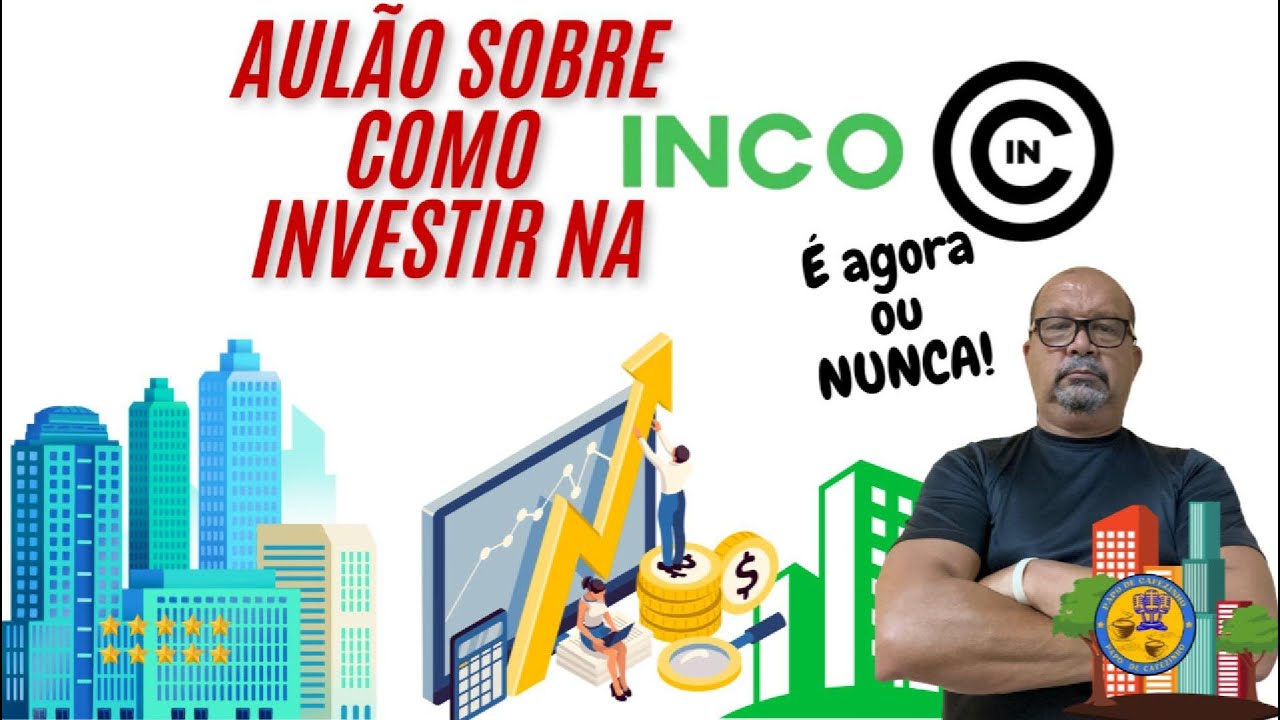 Aulão sobre como investir na INCO. É agora ou nunca!