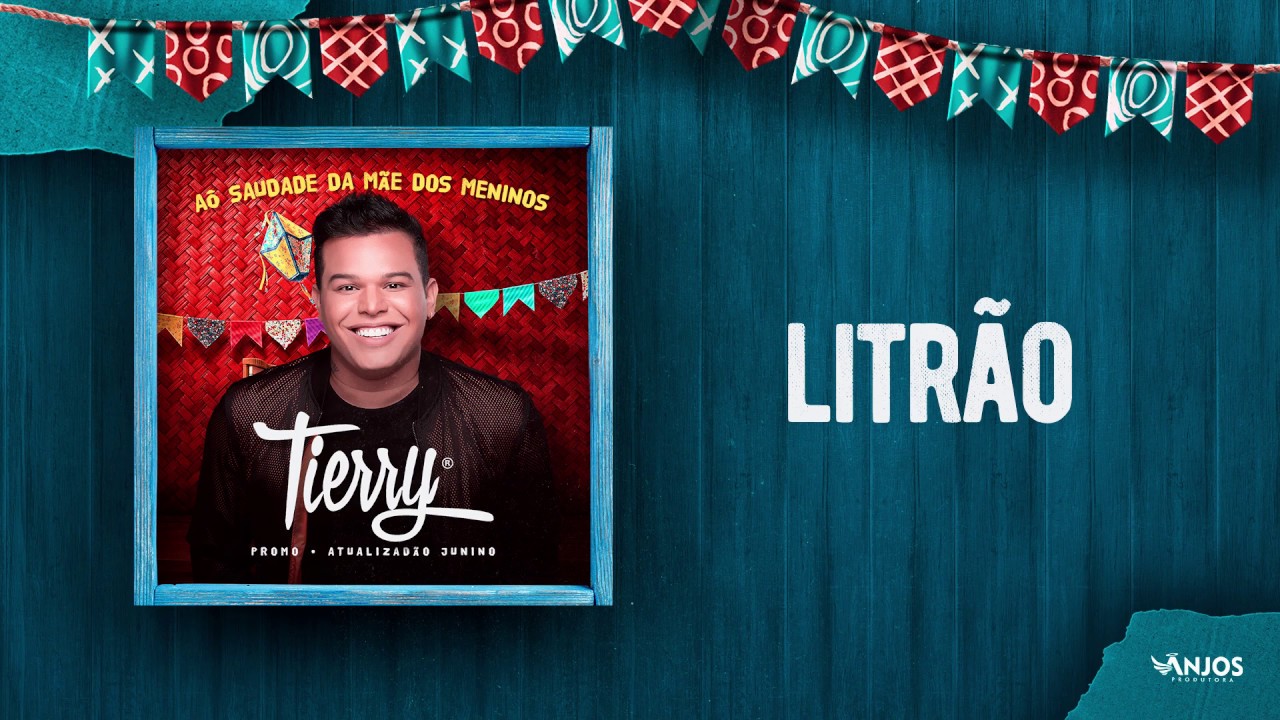Tierry - Litrão (Promocional - Atualizadão Junino)