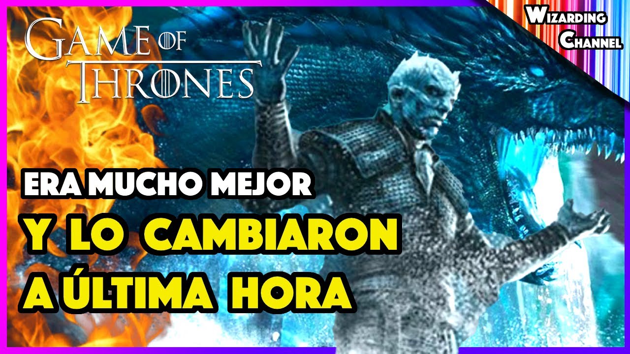 REVELAN COMO ERA EL VERDADERO FINAL!!!! &iquest;Era MUCHO MEJOR? - Juego de Tronos - T8
