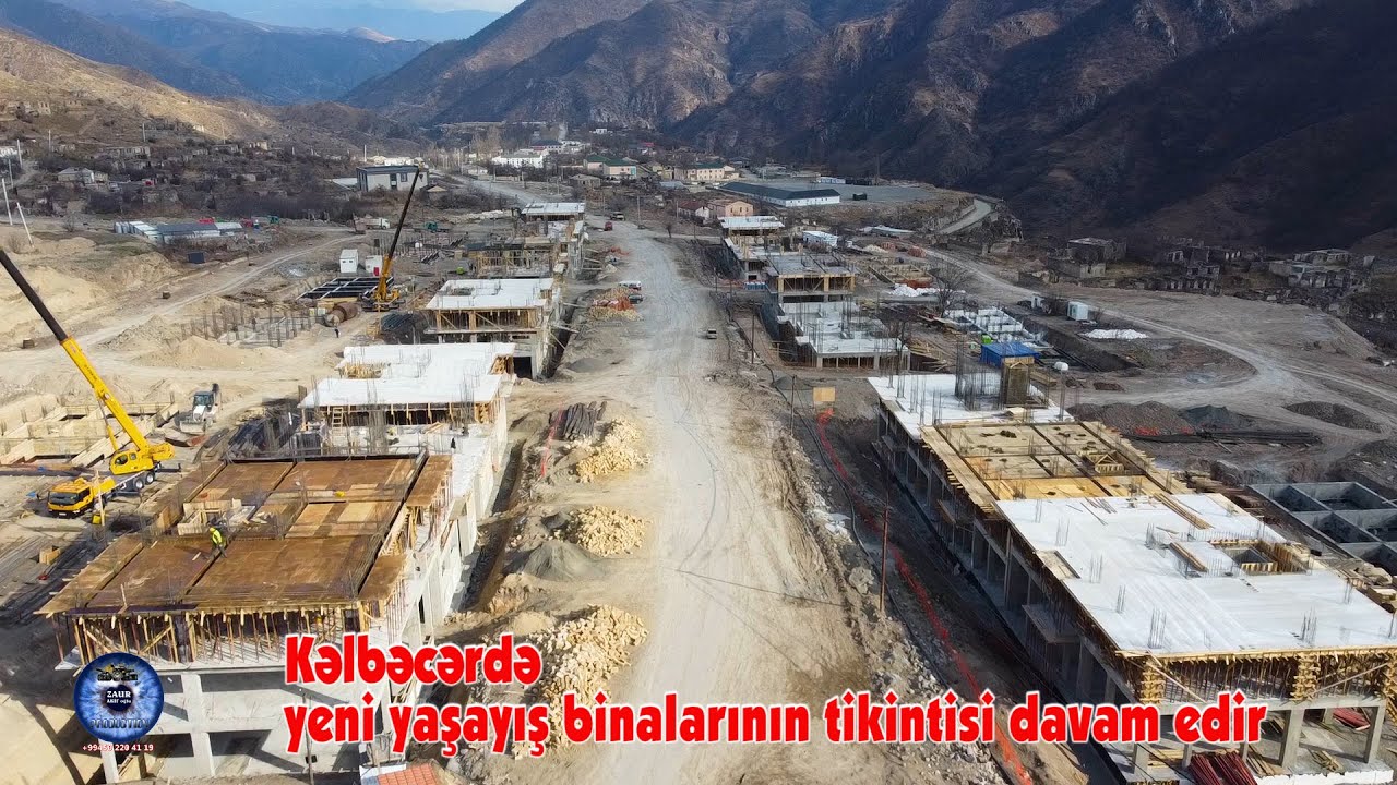 Kəlbəcərdə yeni yaşayış binalarının tikintisi sürətlə davam edir 2024