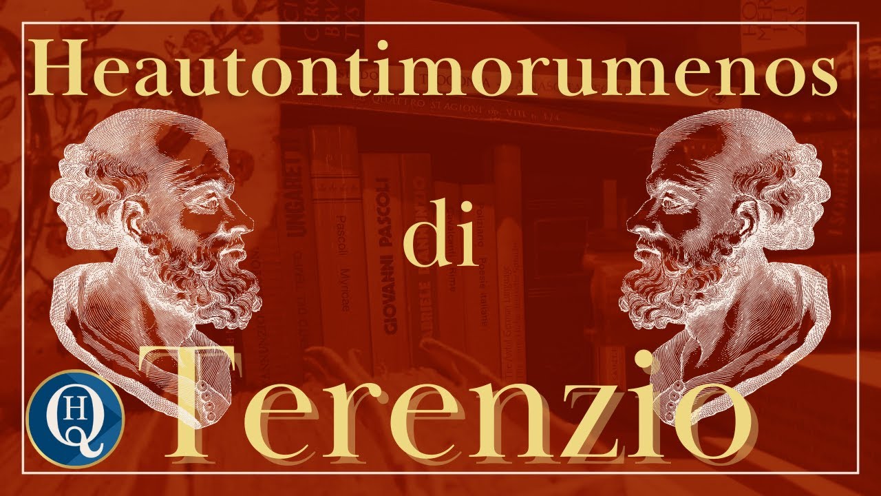 Letteratura latina 17: Heautontimorumenos di Terenzio
