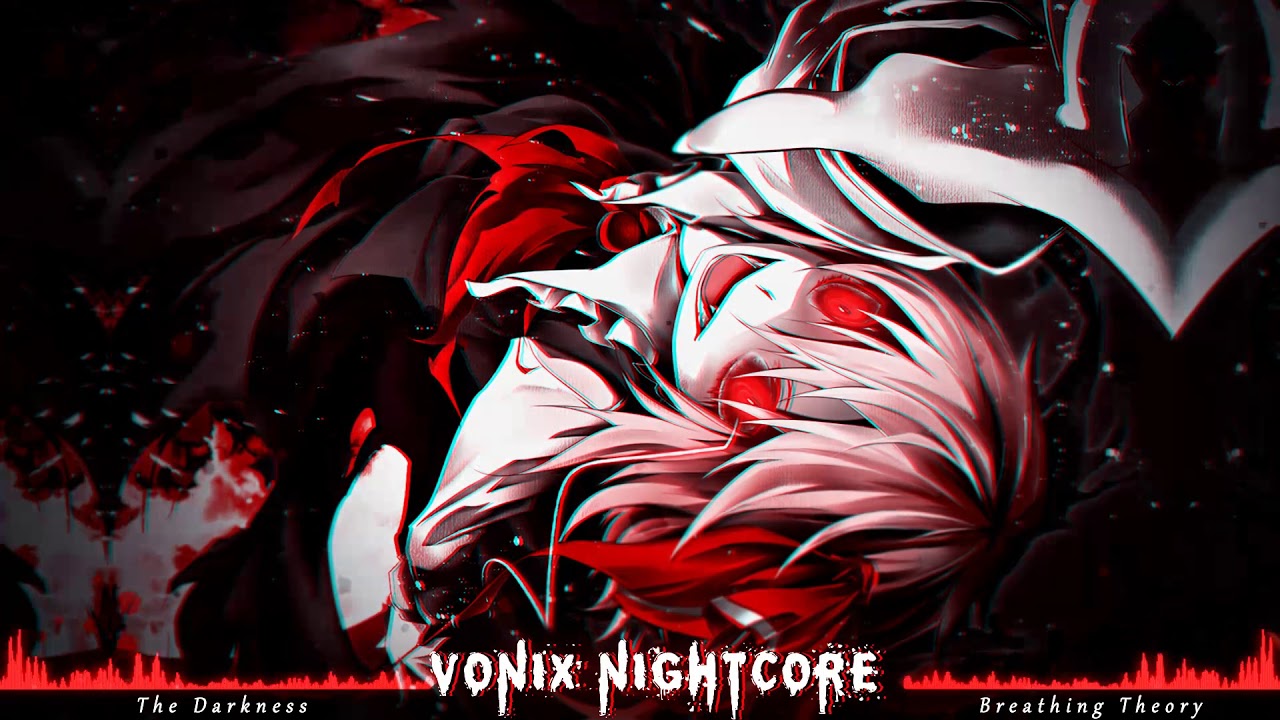 「 Nightcore 」The Darkness [ Breathing Theory ]