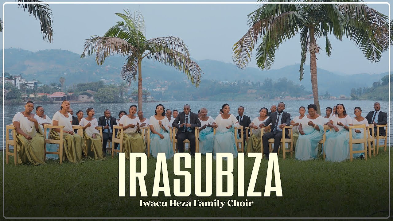 Irasubiza - Iwacu Heza Family Choir [ Music Video ]