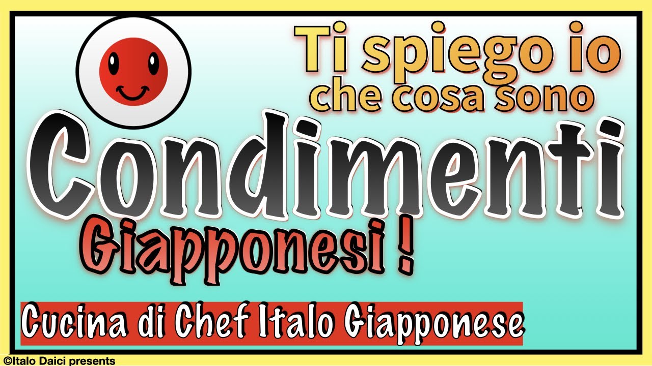 《Condimenti giapponesi??》 cosa serve per la cucina giapponese? 　Presento by【 Chef Italo 】