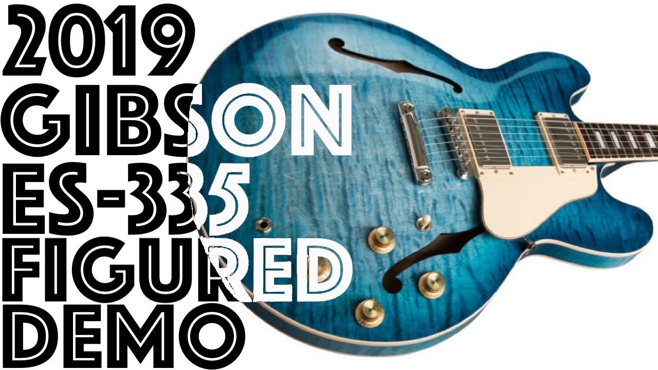 2019 Gibson ES-335 Figured (Glacier Blue) Demo
