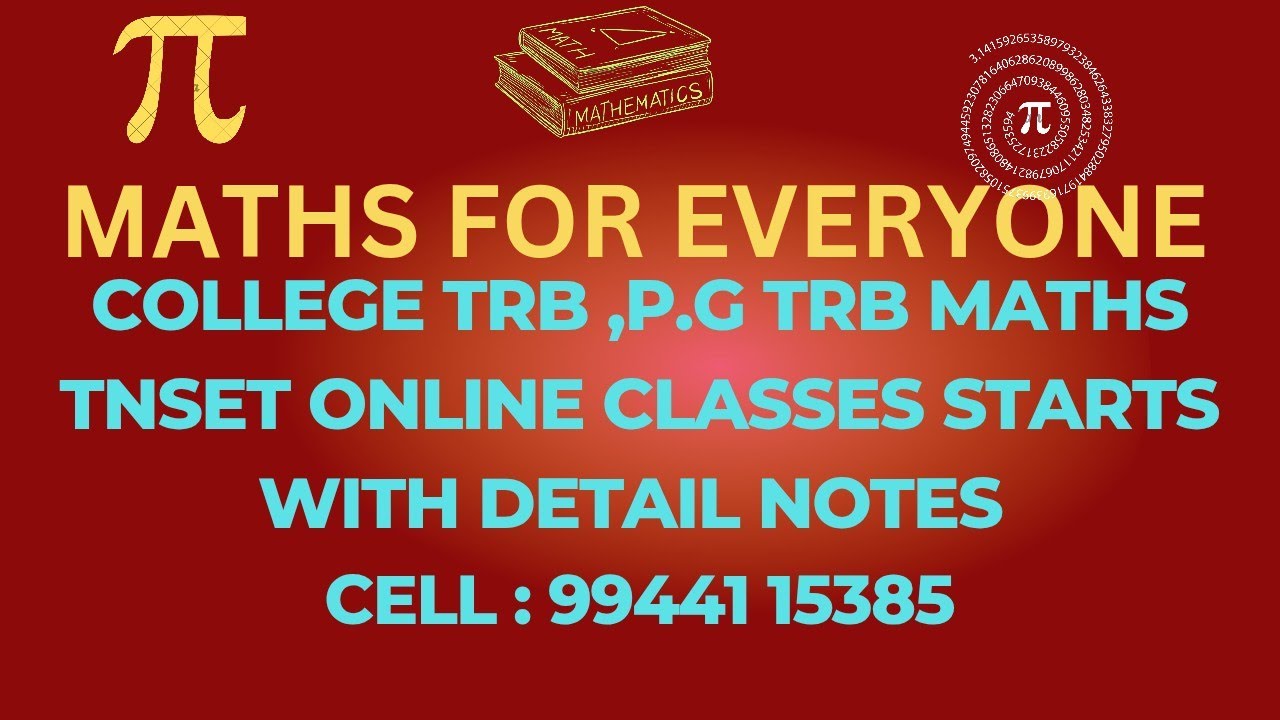 MATHS FOR EVERYONE/ COLLEGE TRBMATHS , PG TRB ,TNSET ONLINE CLASSES STARTS 