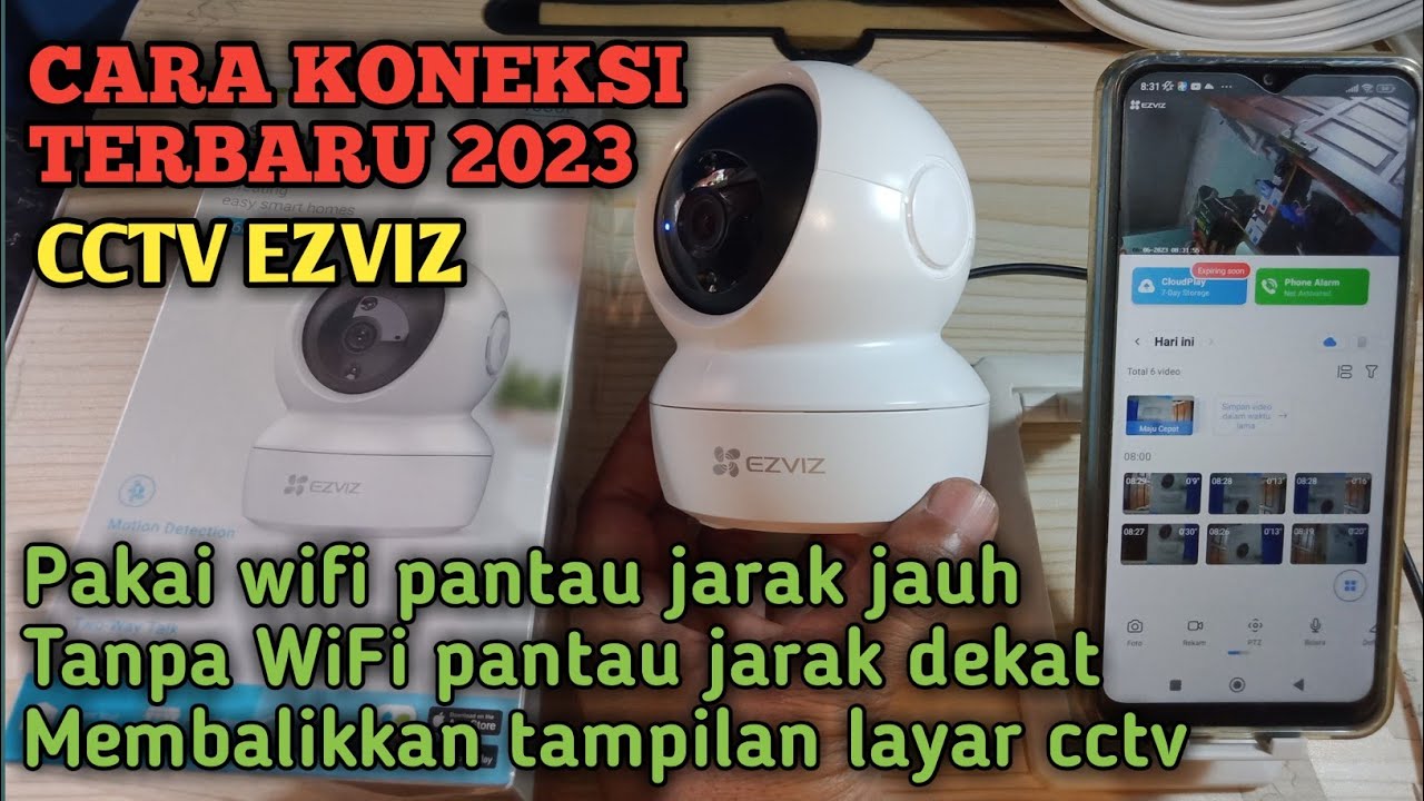 Cara koneksi terbaru 2025 cctv Ezviz || tanpa WiFi dan pakai WiFi