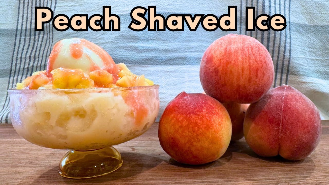 Ultimate Summer Dessert -- Homemade Peach Shaved Ice + Peach Ice Cream!!