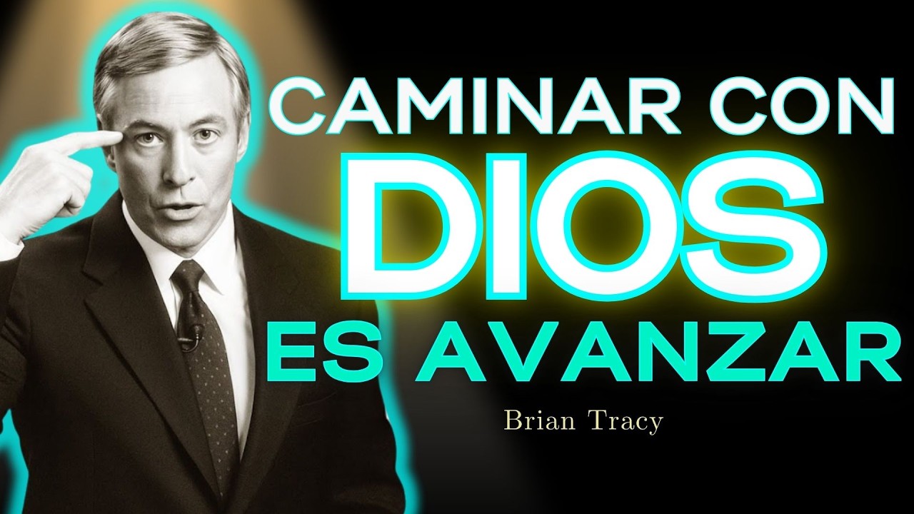 💎 Caminar Con Dios Es Avanzar y Ser Imparable / Brian Tracy