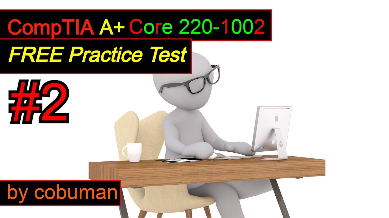 CompTIA A+ Core 220-1002 Practice Test