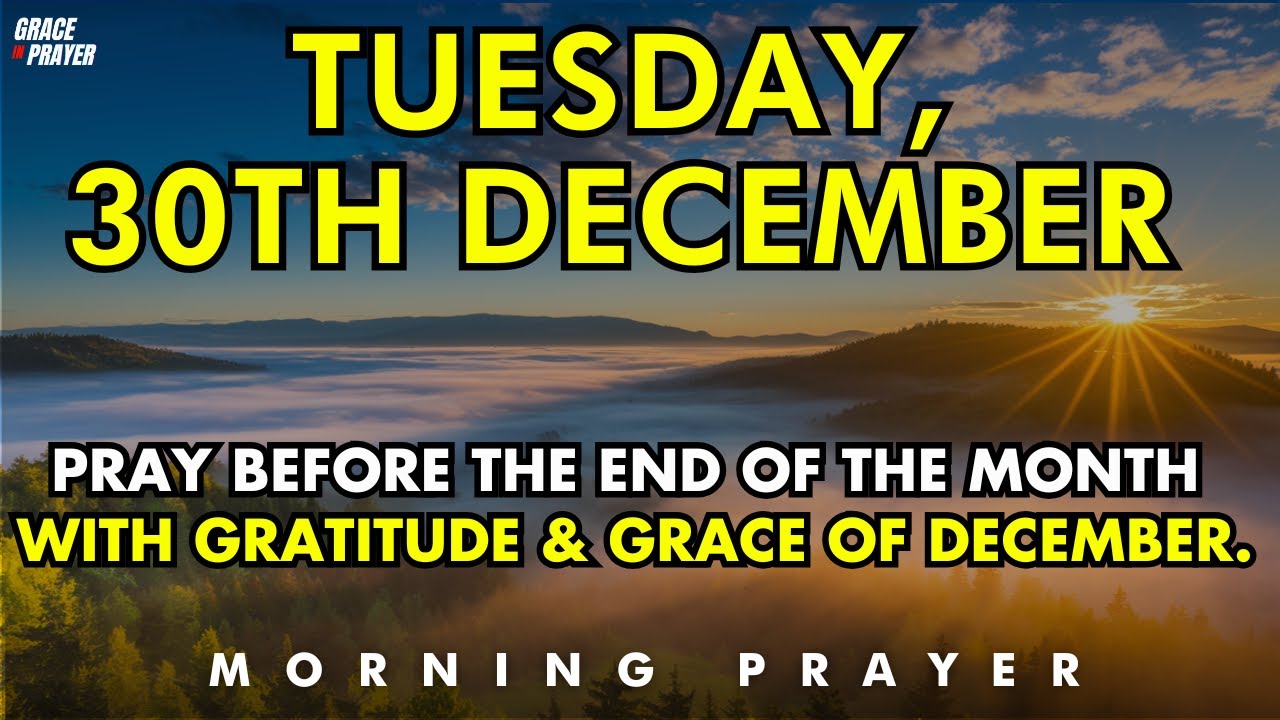 Prayer Before the End Of The Month &mdash; Thanking God for His Grace & Blessings