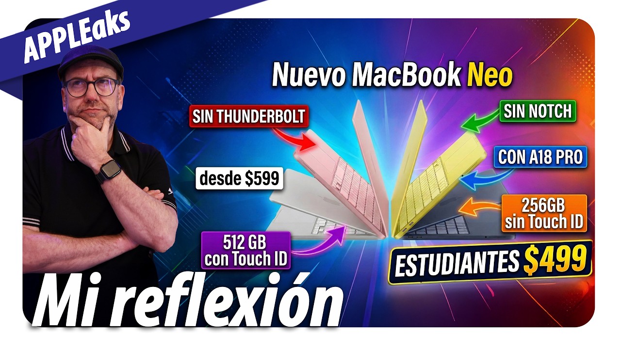 🚨  MacBook NEO divide a todos 🤯 Mi reflexión | APPLEaks 211 🔥