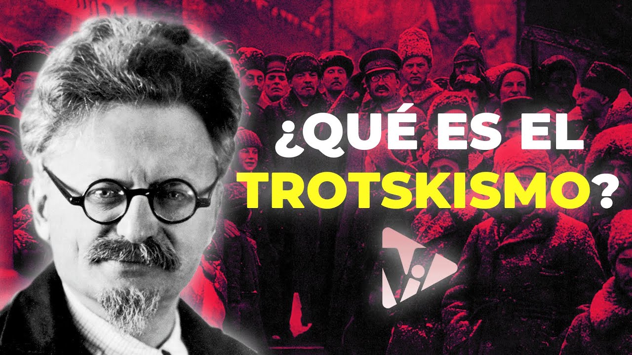 ¿Qué es el TROTSKISMO?