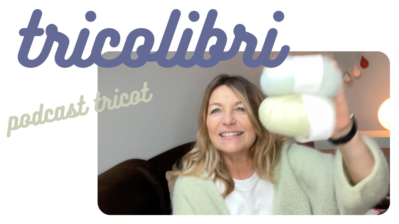 Podcast tricot - Episode de février / Fun fan fun... et tirage au sort Entre Deux Laines!