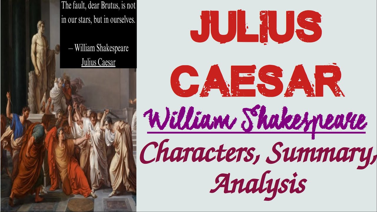 Julius Caesar by William Shakespeare, Characters, Summary,  Mark Antony's Rhetorical Speech