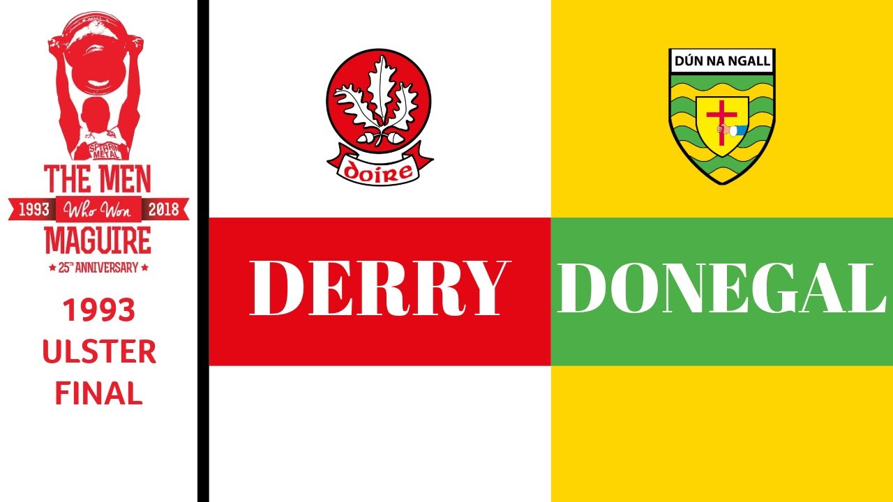 The Men Who Won Maguire: Derry V Donegal