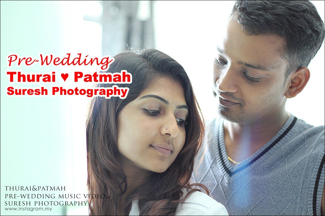 Pre-Wedding Music Video | Thurai ♥ Patmah | malaysiaweddingvideos.com