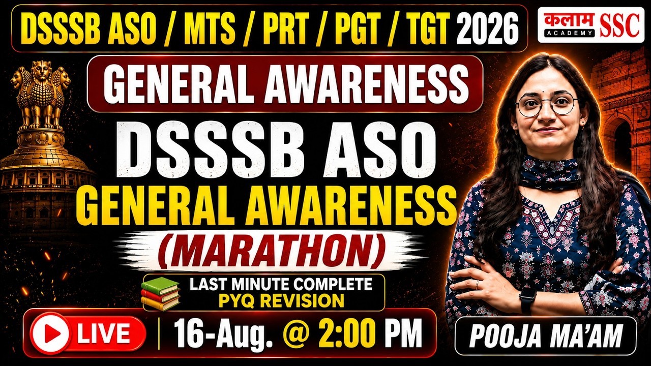 DSSSB ASO | MTS | PRT | PGT | TGT 2026 🔥 GENERAL AWARENESS REVISION WITH PYQs MARATHON | KALAM SSC