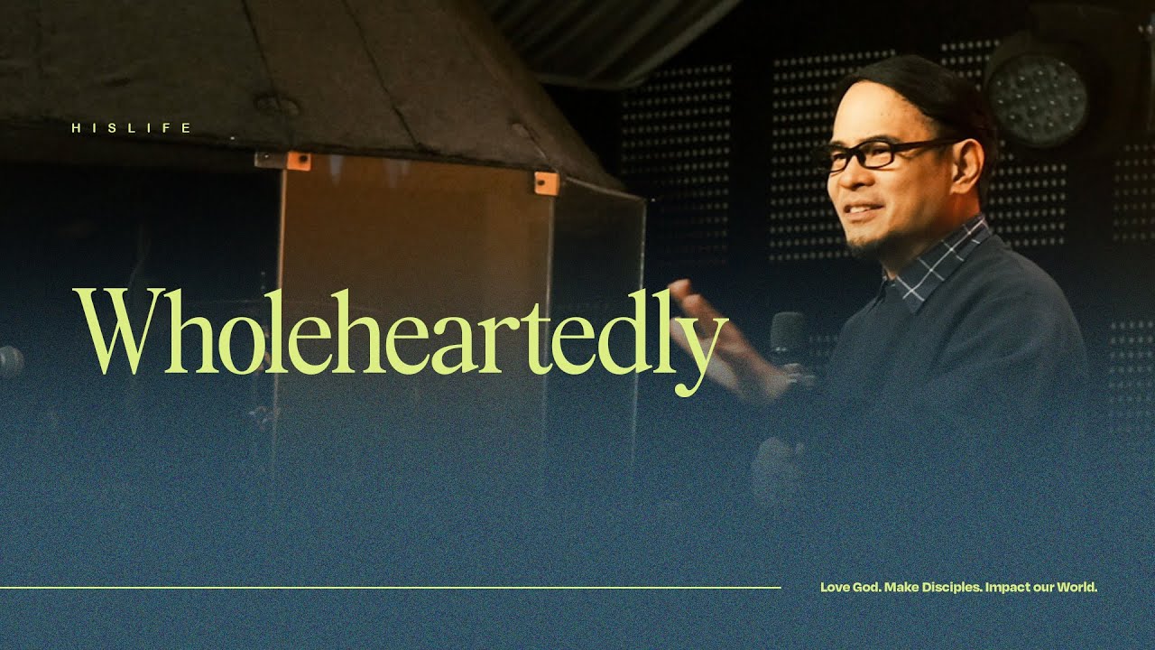 Wholehearthedly | Pastor Ru Dela Torre