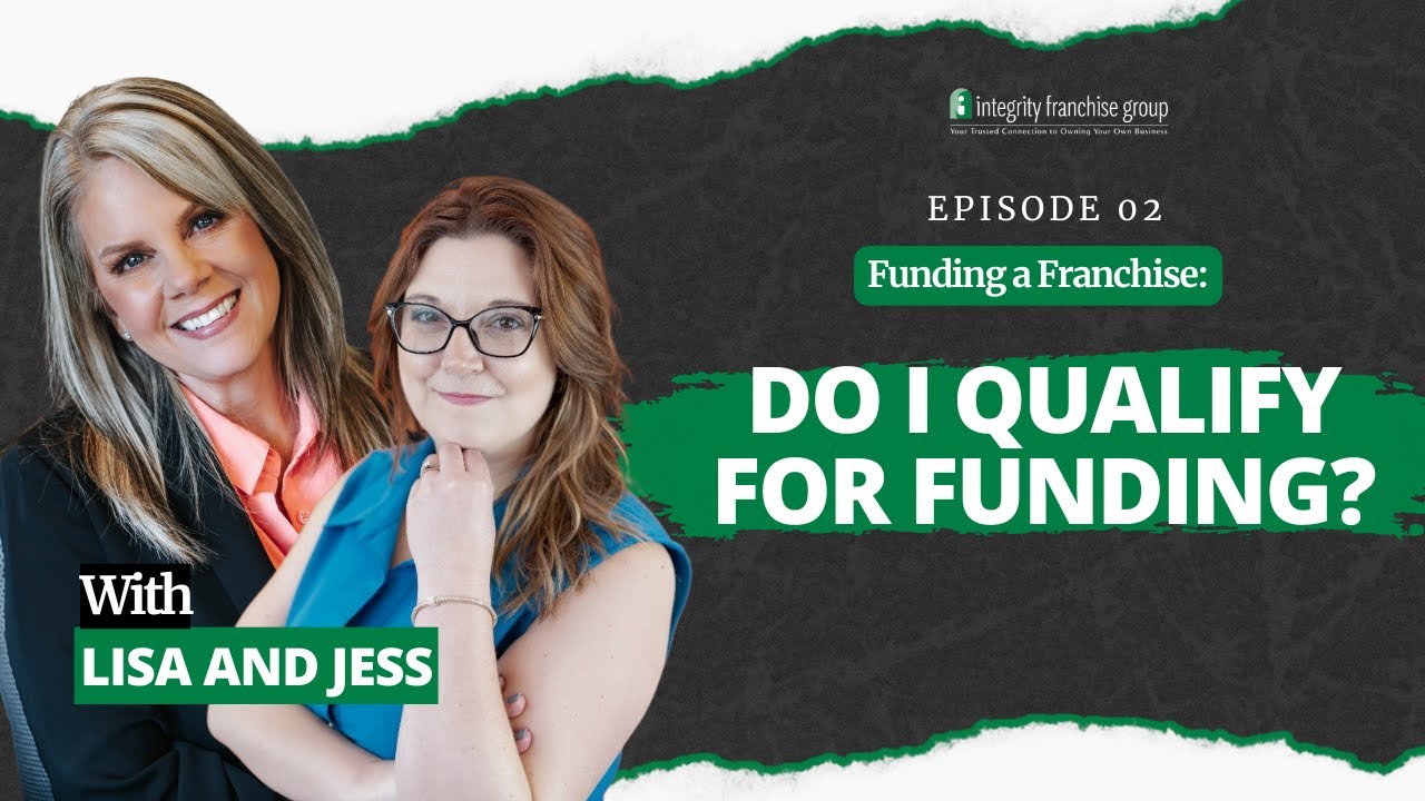 How to Finance a Franchise Without All Cash - Funding a Franchise Ep 2