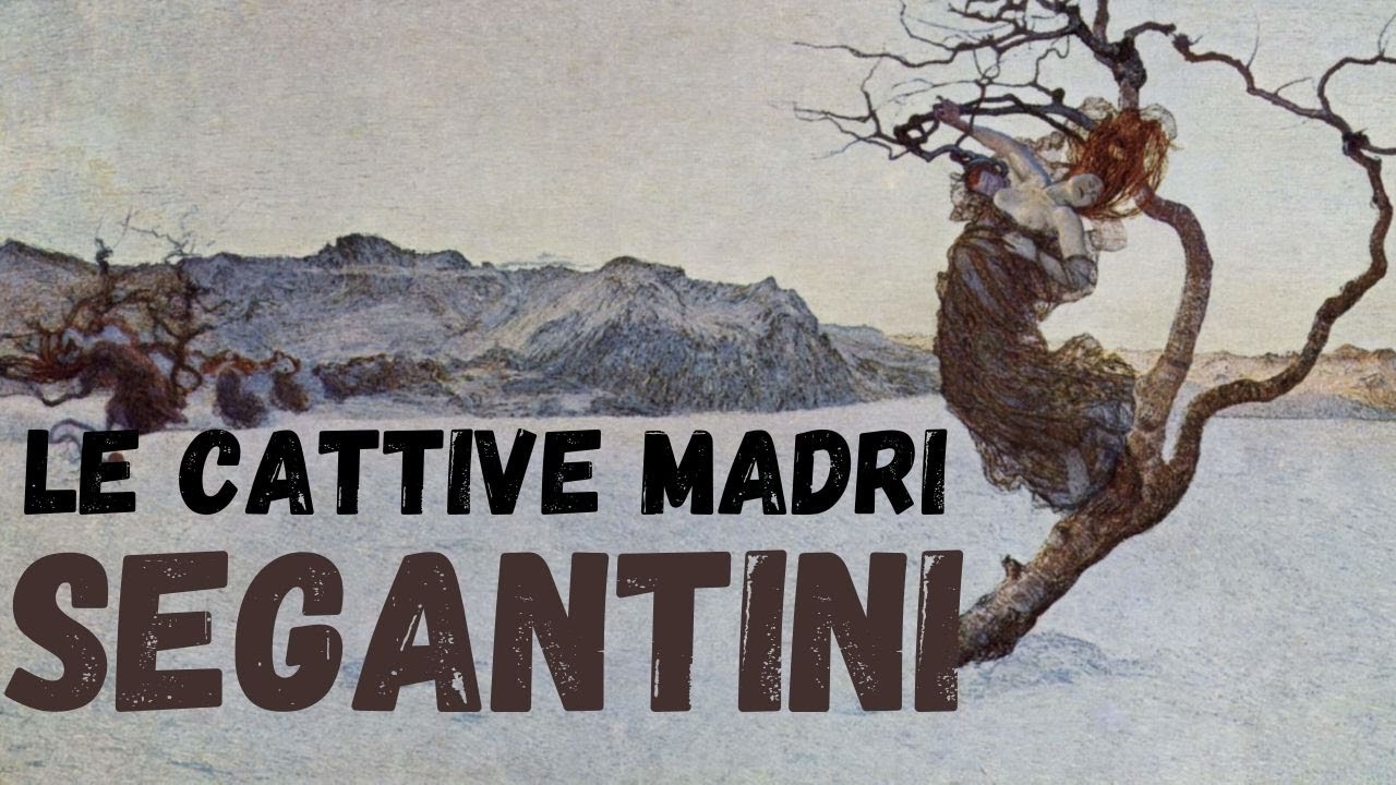 Le cattive madri di Segantini | Analisi dell'opera