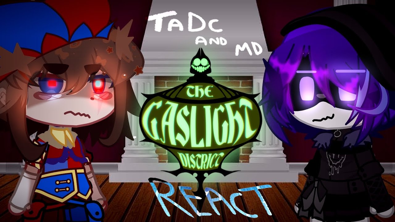 Tadc and Murder Drones React to The Gaslight District☆ //Gacha Club // 10k special