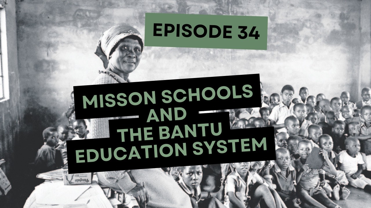 Mission Schools and The Bantu Education System