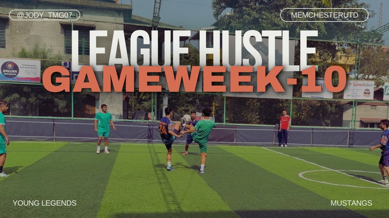 LEAGUE HUSTLE | MUSTANGS | YOUNG LEGENDS | GAMWEEK-10 |