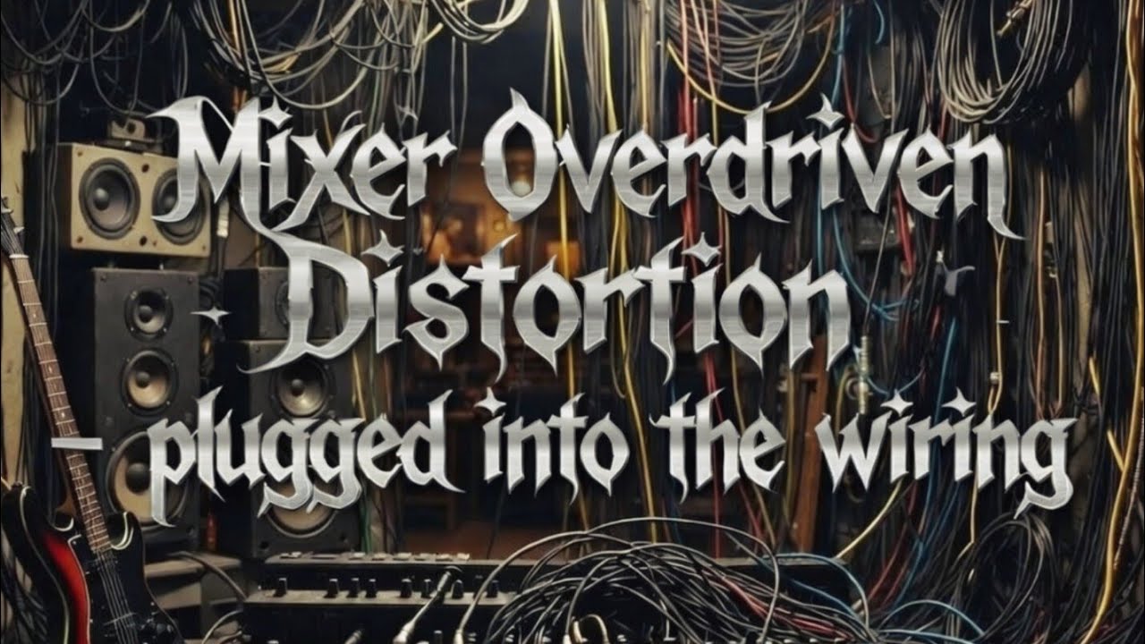 Drumersic - Mixer Overdriven Distortion (plugged into the wiring)