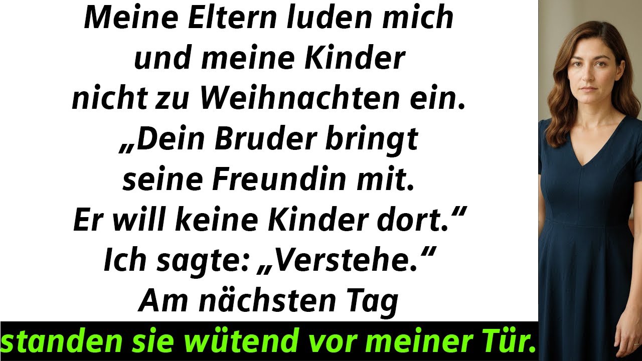 MEINE ELTERN LUDEN MICH UND MEINE KINDER NICHT ZU WEIHNACHTEN EIN — DEIN BRUDER KOMMT