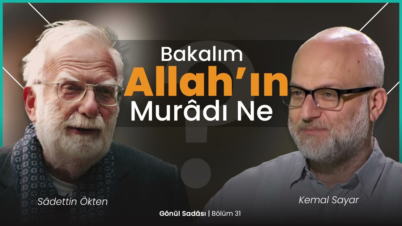 Bakalım Allah'ın Muradı Ne? | Gönül Sadası