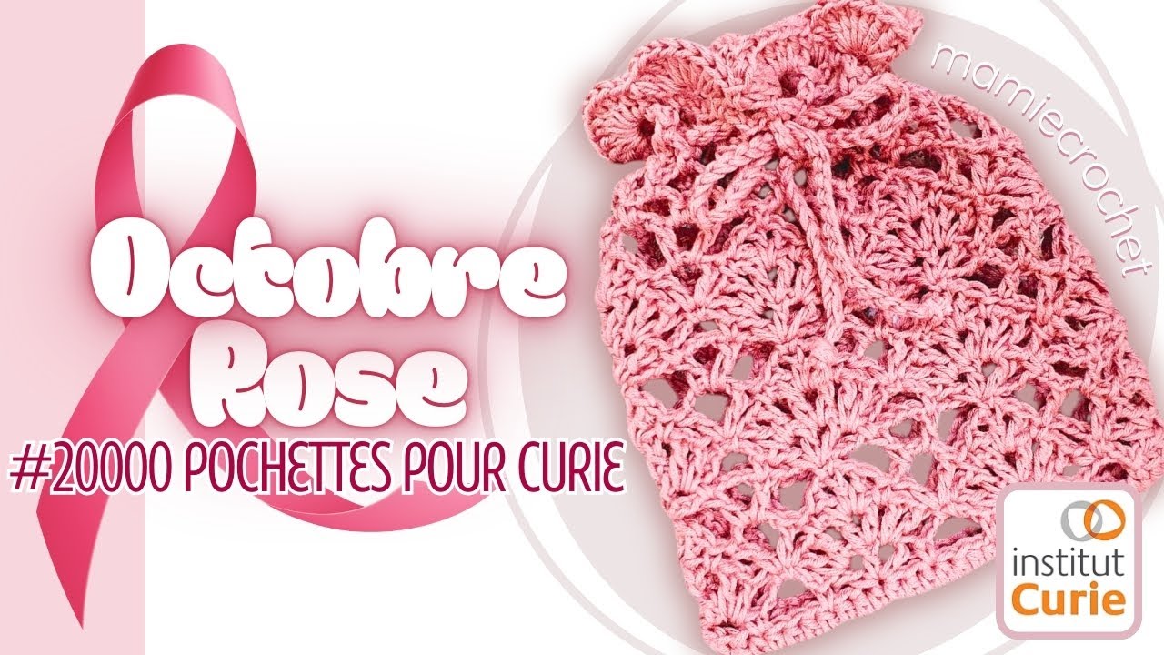 💗 20 000 POCHETTES,  20 000 SOURIRES 🎀 AIDEZ CURIE POUR OCTOBRE ROSE 💗 TUTO CROCHET @MamieCrochet