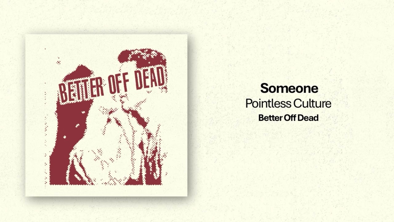 Someone - Pointless Culture