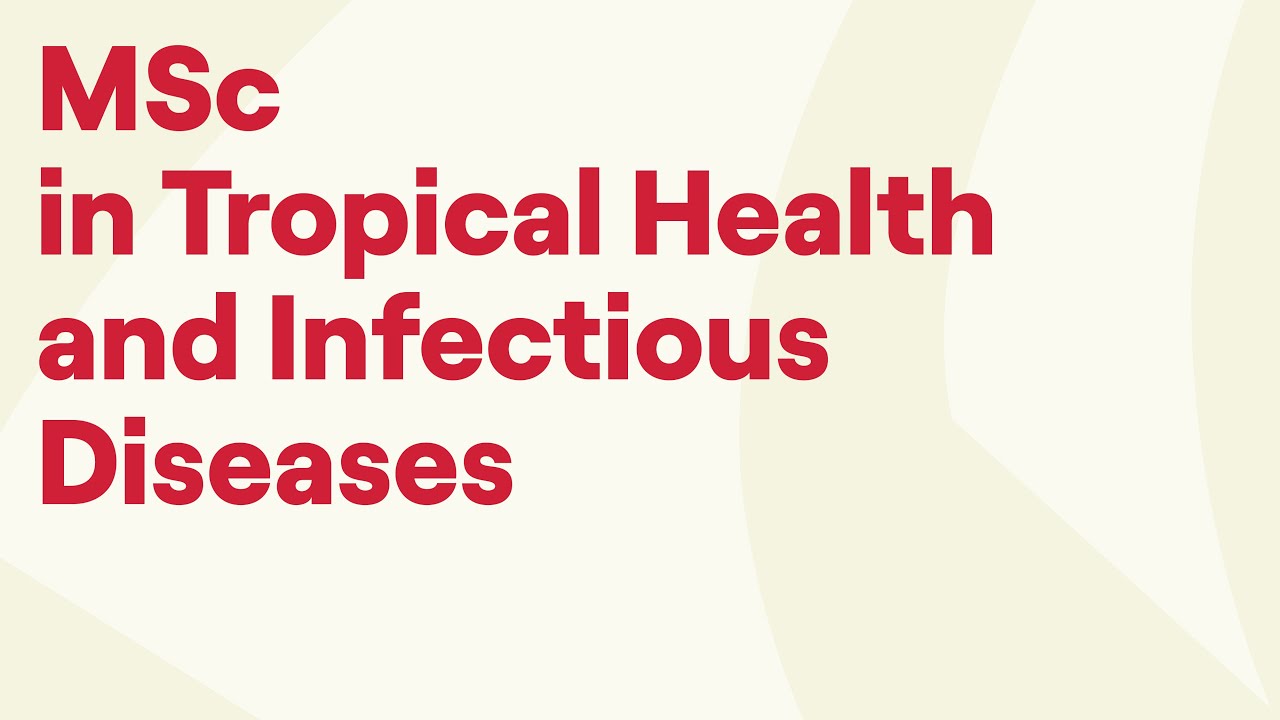 MSc in Tropical Health and Infectious Diseases at Liverpool School of Tropical Medicine