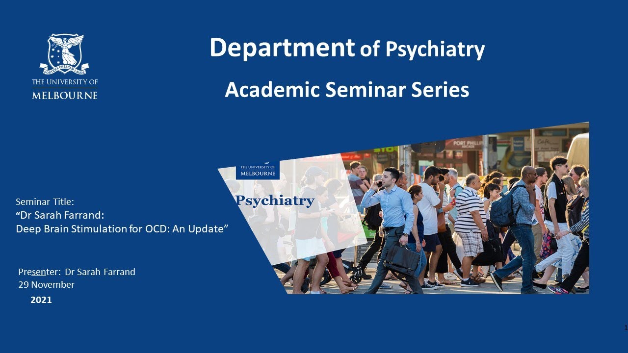 Deep Brain Stimulation for OCD: An update: Presenter Dr Sarah Farrand