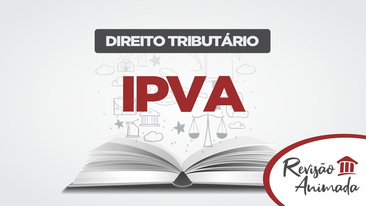 IPVA - Aula Gr&aacute;tis de Direito Tribut&aacute;rio