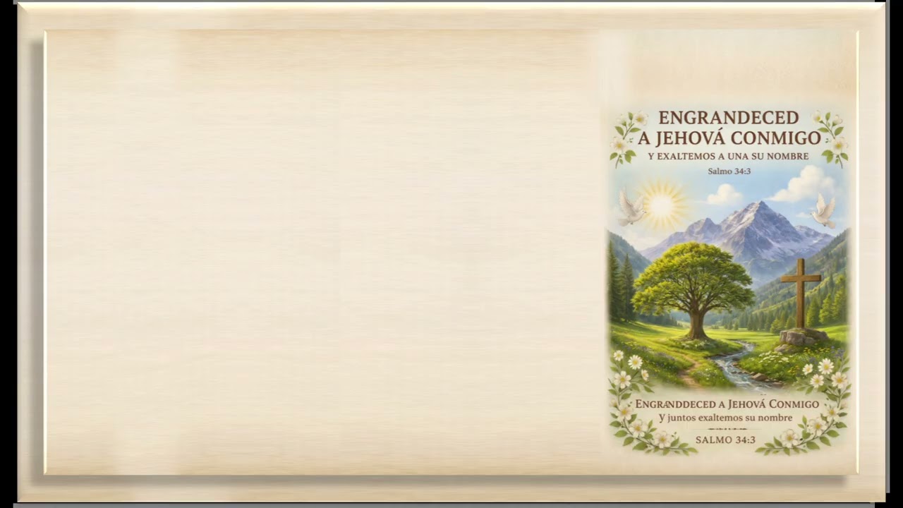 ENGRANDECED A JEHOVÁ CONMIGO Y EXÁLTEMOS SU NOMBRE