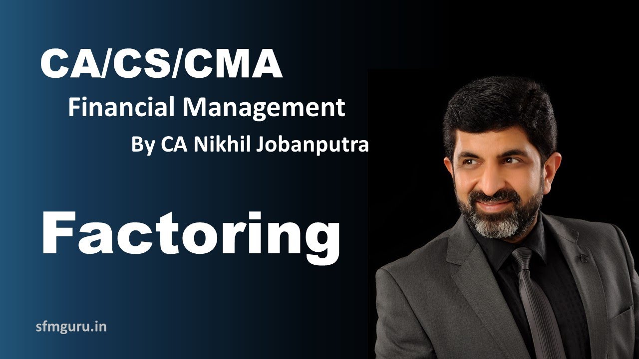 Factoring | CS/CA Inter, CA Final SFM (Old Syllabus)