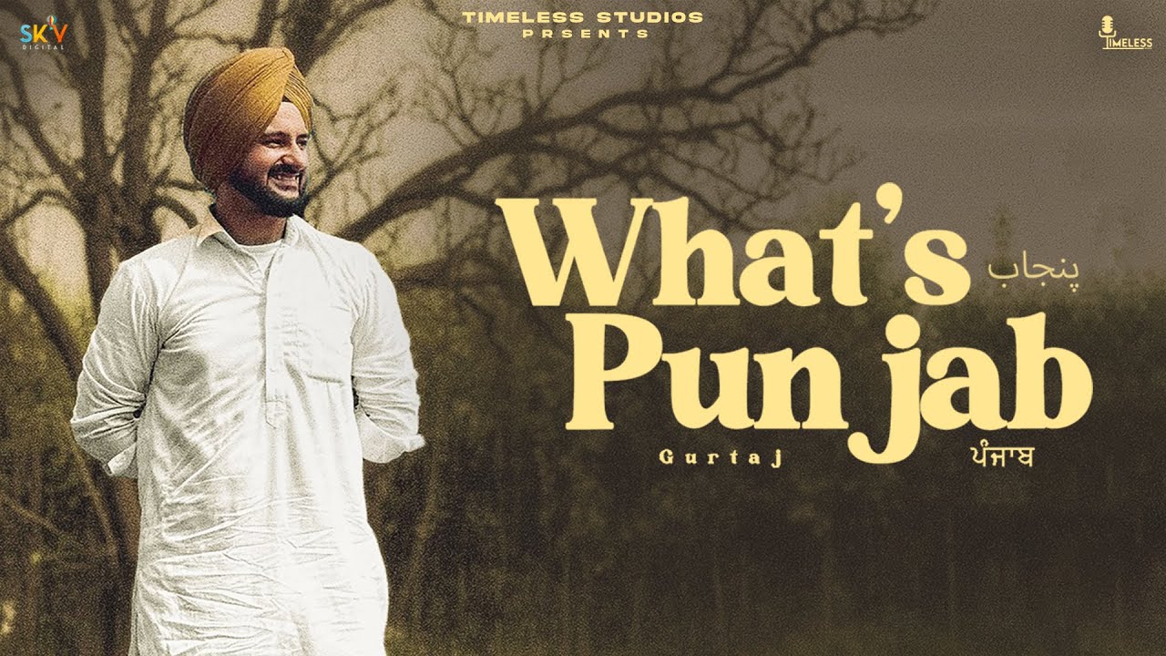 Whats Punjab - Gurtaj | EP- ASCEND| Punjab | Latest Punjabi Song |  @TimelessStudio41