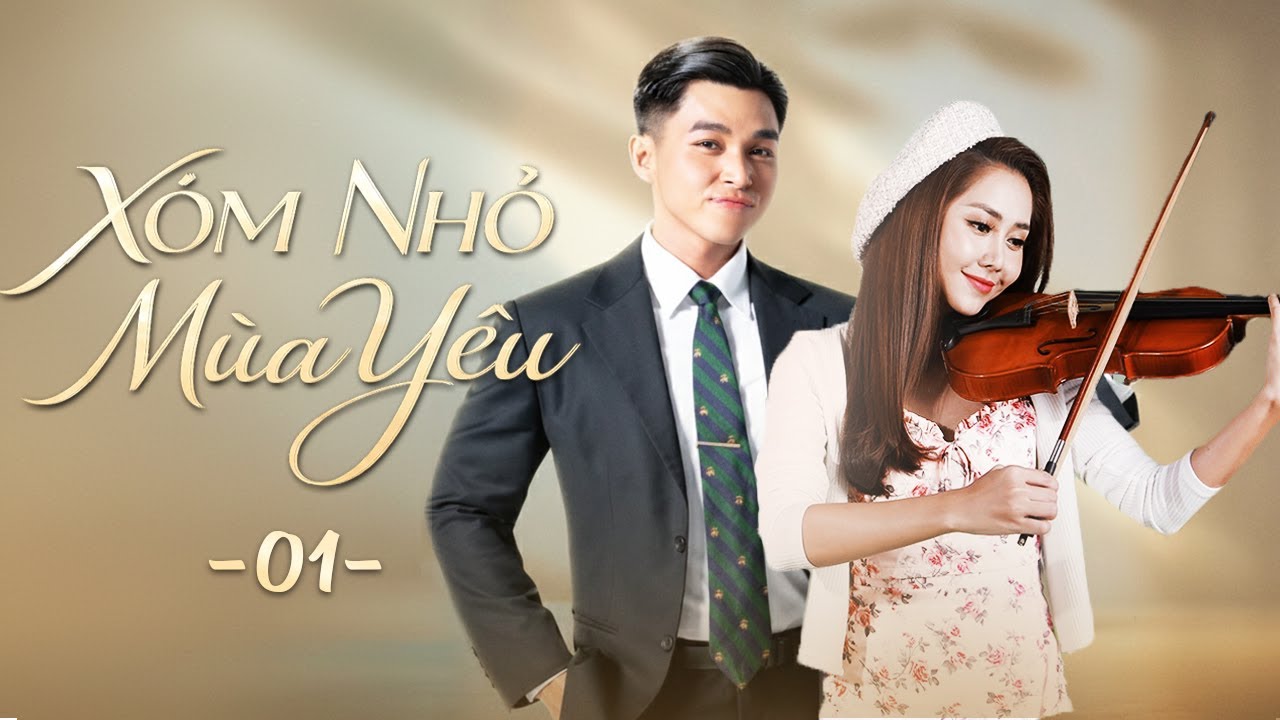 Xóm Nhỏ Mùa Yêu - Tập 1 | Phim Việt Nam Mới Nhất 2026 | Phim Truyền Hình Việt Nam 2026 | Phim Hay